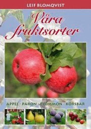 Våra fruktsorter : äppel, päron, plommon, körsbär (Hardcover)
