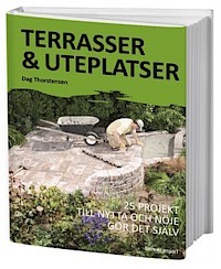Terrasser & uteplatser : 25 projekt till nytta och nöje gör det själv