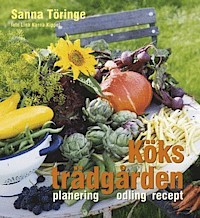 Köksträdgården : planering, odling, recept (Hardcover)