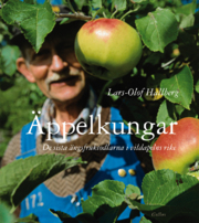Äppelkungar : de sista ängsfruktodlarna i vildapelns rike (Hardcover)