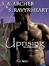 Uprising by S.A. Archer