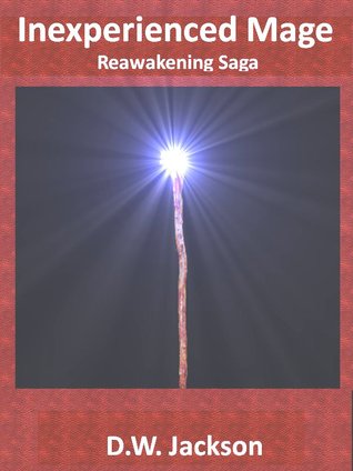 Inexperienced Mage (Reawakening Saga, #1)