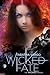 Wicked Fate (Wicked, #1)