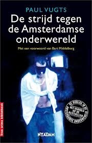 De strijd tegen de Amsterdamse onderwereld (Paperback)
