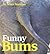 Funny Bums