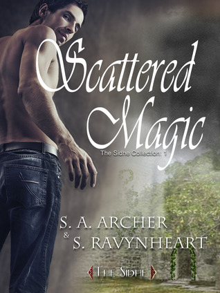 Scattered Magic (The Sidhe Collection, #1)
