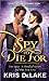 A Spy To Die For (Assassins...