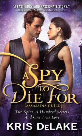 A Spy To Die For (Assassins Guild, #2)