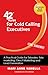 42 Rules of Cold Calling Executives (2nd Edition): A Practical Guide for Telesales, Telemarketing, Direct Marketing and Lead Generation
