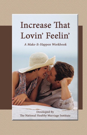 Increase That Lovin' Feelin': A Make It Happen Workbook (Paperback)
