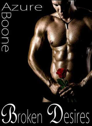 Broken Desires (Broken, #1)