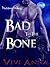 Bad to the Bone