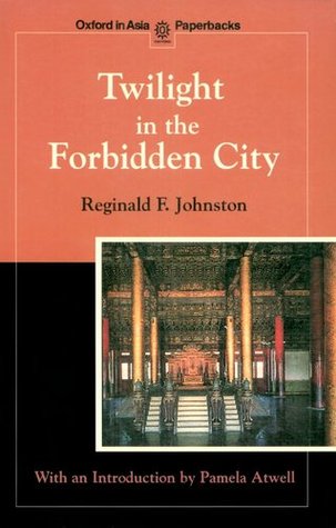 Twilight in the Forbidden City (Oxford in Asia Paperbacks)
