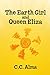 The Earth Girl and Queen Eliza