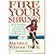 Fire Your Shrink!: Do-It-Yourself Strategies for Changing Your Life and Everyone in It