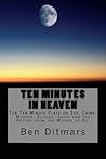 Ten Minutes in Heaven by Ben Ditmars