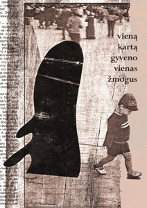Vieną kartą gyveno vienas žmogus