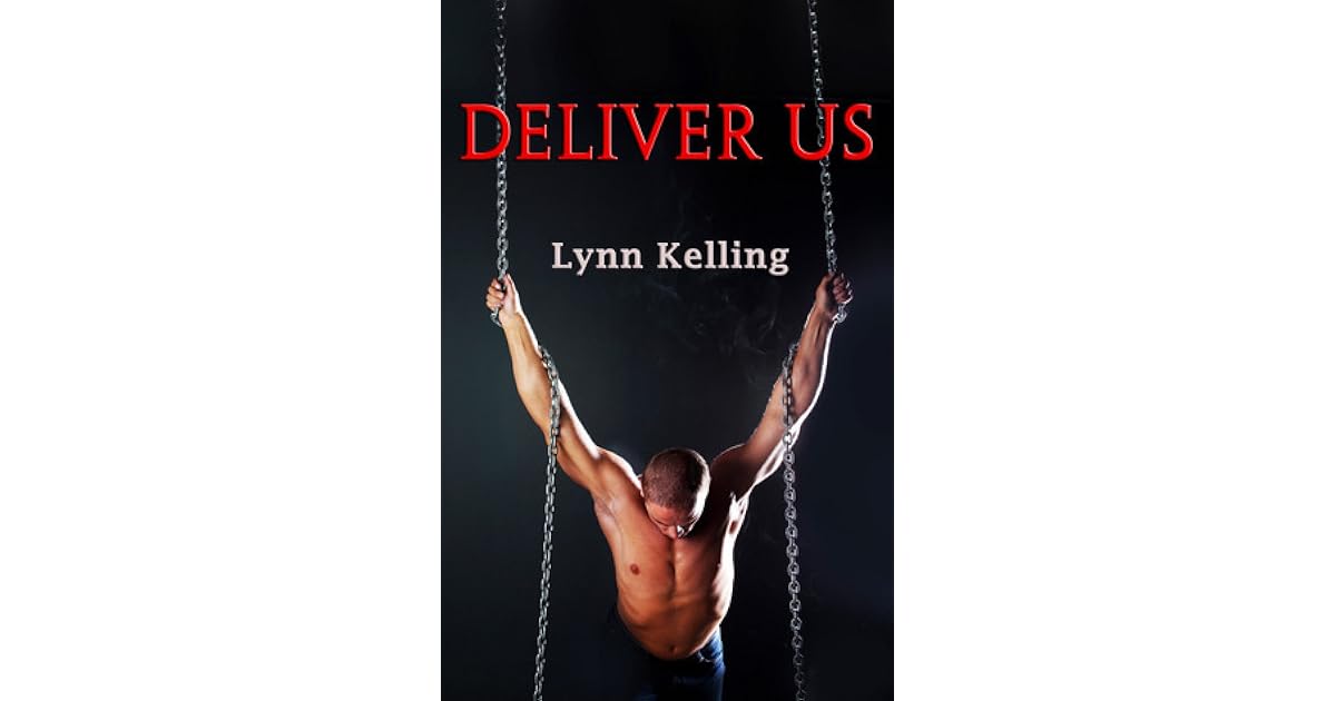 Deliver Us by Lynn Kelling