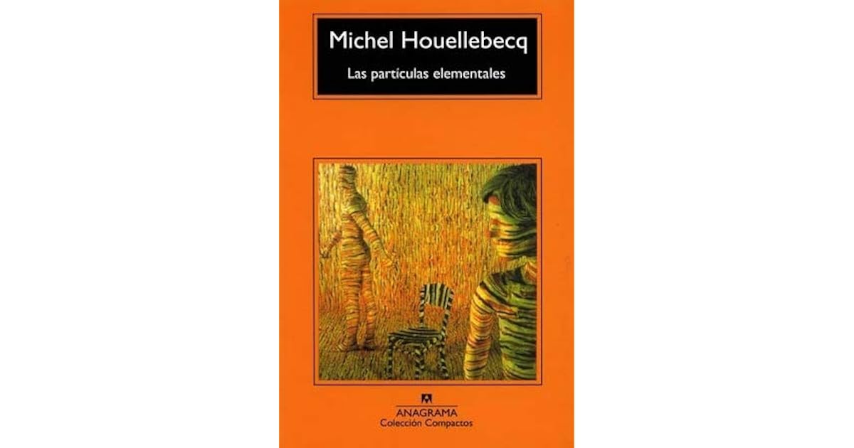 Las partículas elementales by Michel Houellebecq