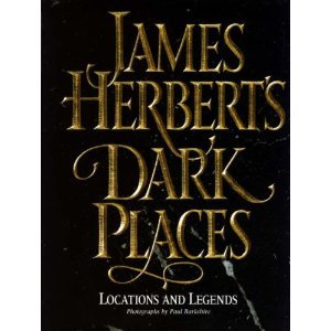James Herbert's Dark Places: Locations and Legends (Hardcover)