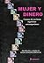 Mujer y dinero: Cuentos de escritoras argentinas contemporáneas