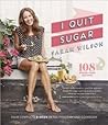 I Quit Sugar by Sarah Wilson
