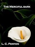 The Merciful Dark