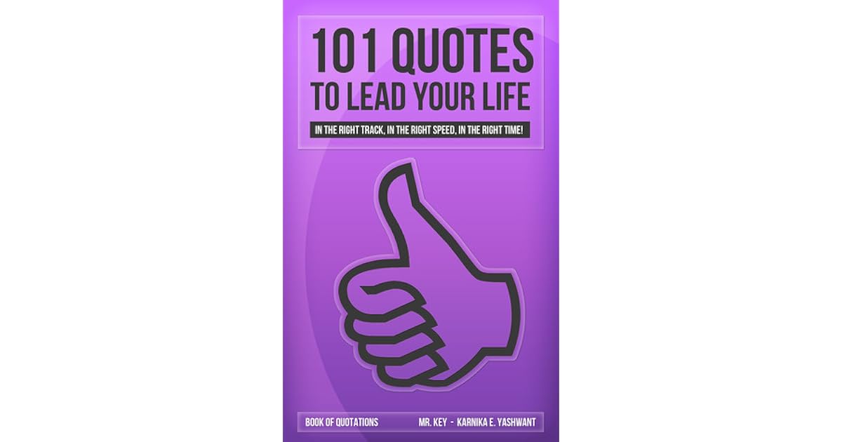 101 Quotes to Lead your Life Quotes & Sayings on Life, Success