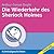 Die Wiederkehr des Sherlock Holmes