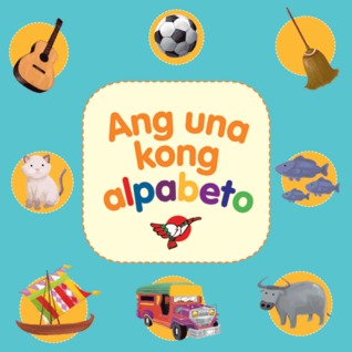 Ang Una Kong Alpabeto (Board book)