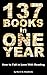 137 Books in One Year: How to Fall in Love With Reading