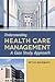 Understanding Health Care Management: .