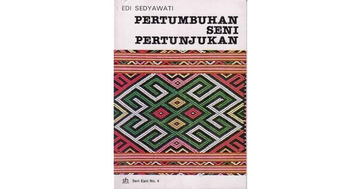 Pertumbuhan Seni Pertunjukan By Edi Sedyawati
