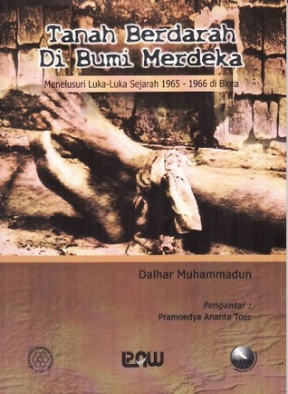 Tanah Berdarah di Bumi Merdeka: Menelusuri Luka-luka Sejarah 1965-1966 di Blora