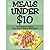 Meals Under $10 - 51 Delici...