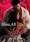 Mine, All Mine by D.L. Rose