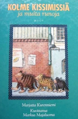 Kolme kissimissiä ja muita runoja (Unknown Binding)