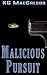 Malicious Pursuit