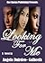 Looking for Me