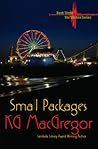 Small Packages by K.G. MacGregor Small Packages by K.G. MacGregor