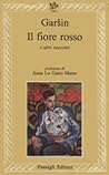 Il fiore rosso e ...