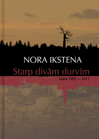 Starp divām durvīm : stāsti, 1993-2011
