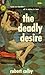The Deadly Desire by Robert Colby