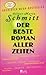 Der beste Roman aller Zeiten by Oliver Maria Schmitt