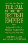 The Fall of the First British Empire: Origins of the War of American Independence