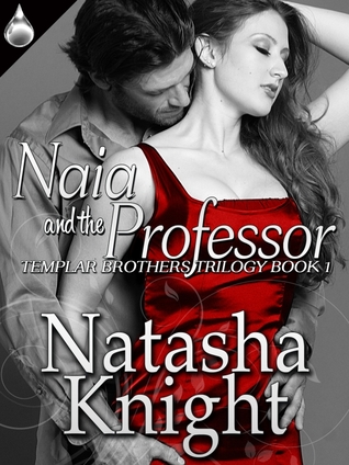 Naia and the Professor (Templar Brothers Trilogy, #1)