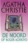 De moord op Roger Ackroyd by Agatha Christie