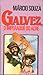 Galvez, o imperador do Acre by Márcio Souza