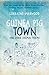 Guinea Pig Town: and Other Animal Poems