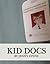 Kid Docs